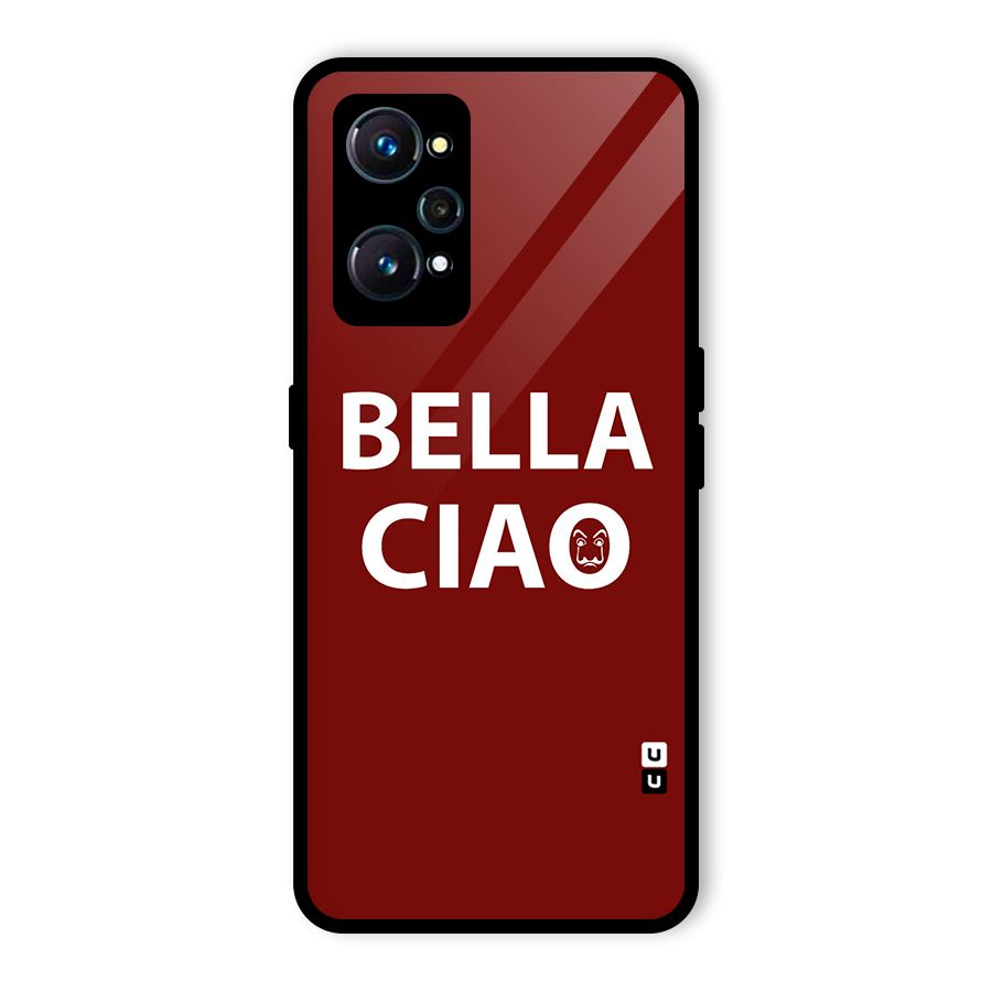 Bella Ciao Typography Art Glass Back Case for Realme GT Neo2