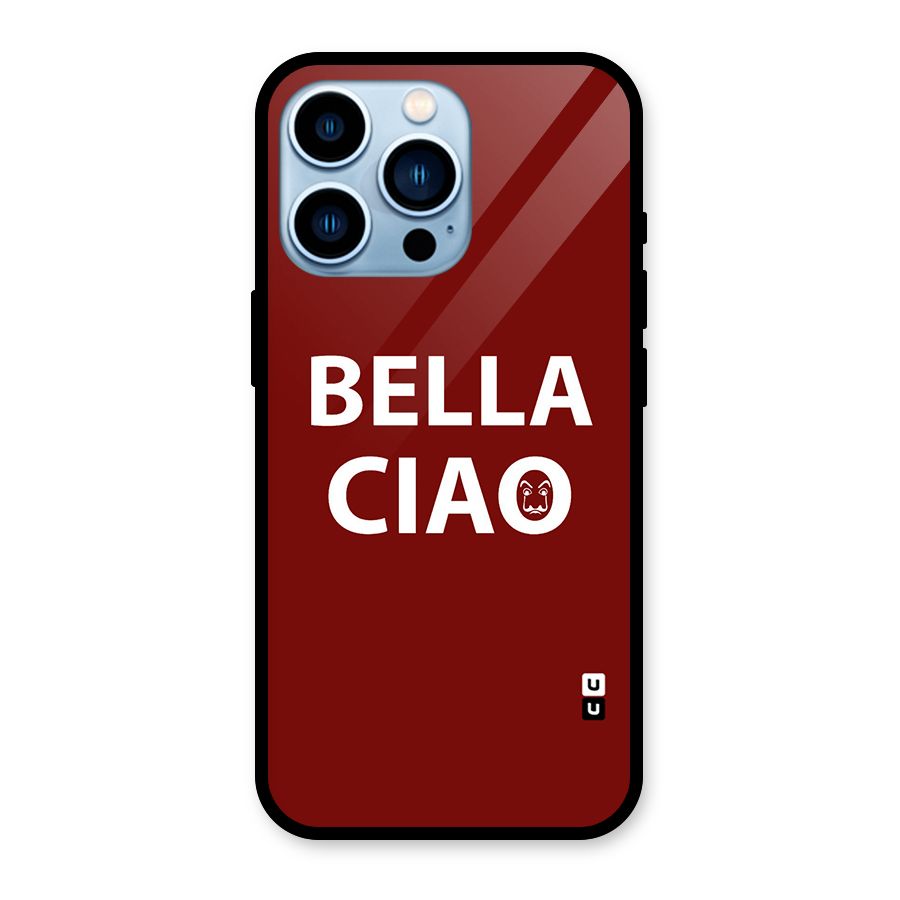 Bella Ciao Typography Art Glass Back Case for iPhone 13 Pro