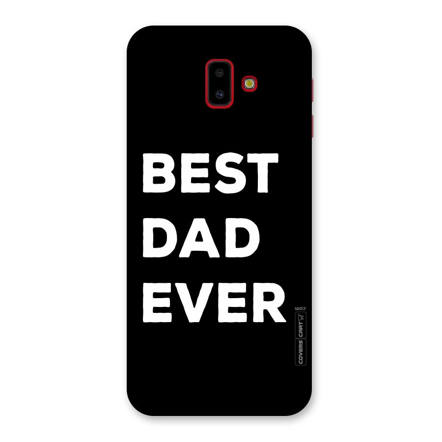 Best Dad Ever Back Case for Galaxy J6 Plus