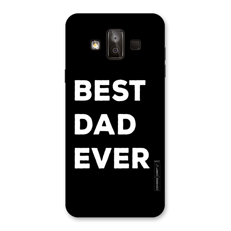 Best Dad Ever Back Case for Galaxy J7 Duo
