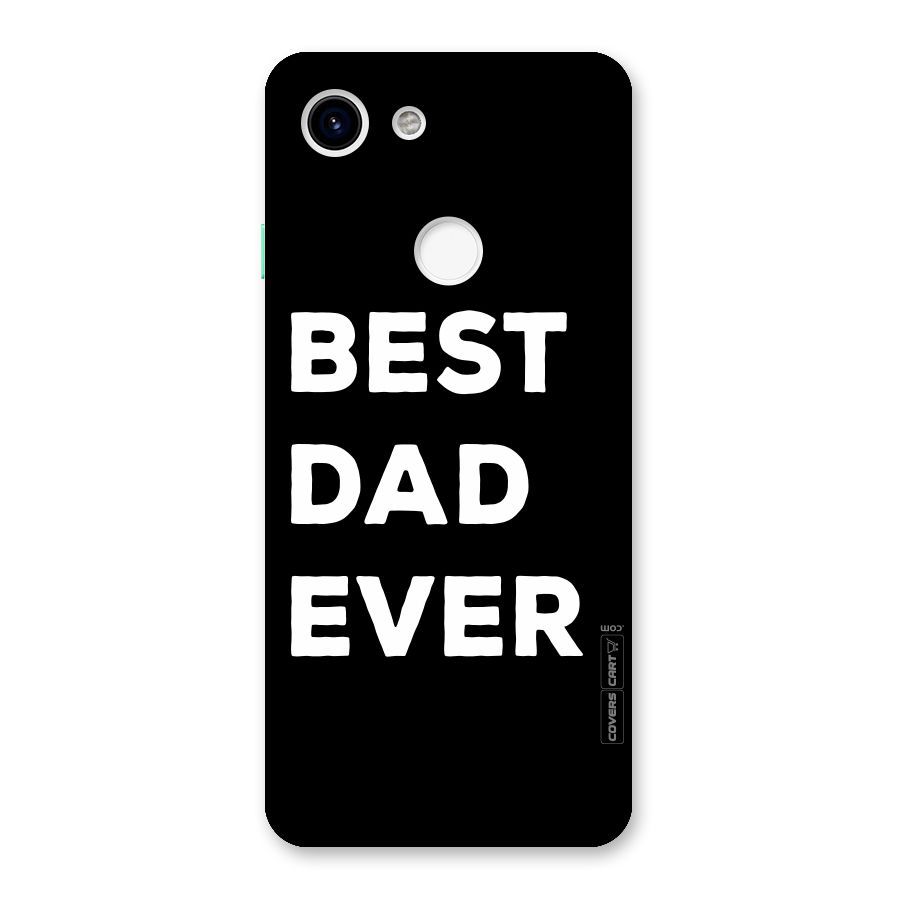 Best Dad Ever Back Case for Google Pixel 3