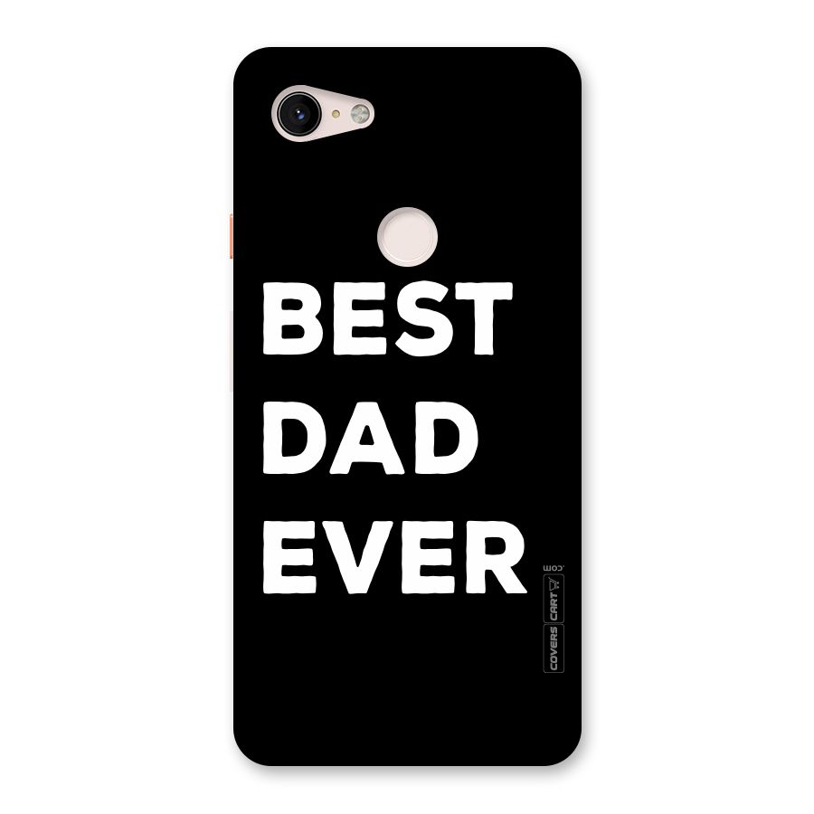 Best Dad Ever Back Case for Google Pixel 3 XL