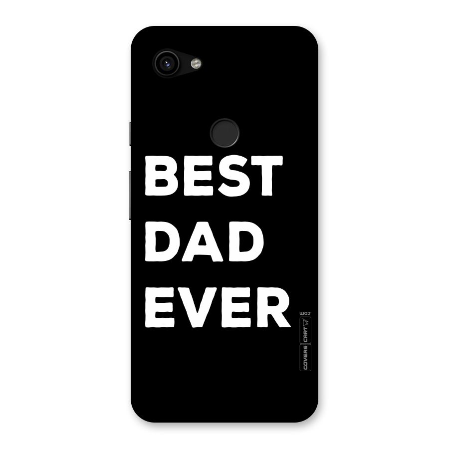 Best Dad Ever Back Case for Google Pixel 3a XL