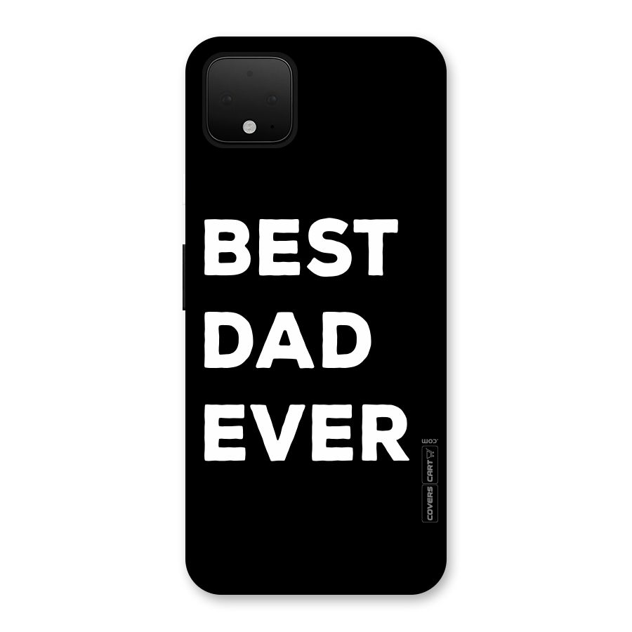 Best Dad Ever Back Case for Google Pixel 4 XL