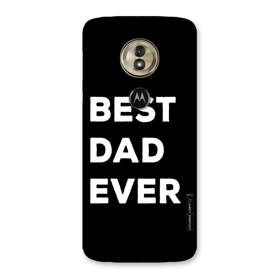 Best Dad Ever Back Case for Moto G6 Play