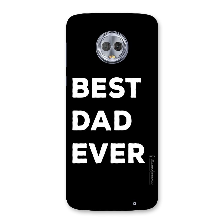 Best Dad Ever Back Case for Moto G6 Plus