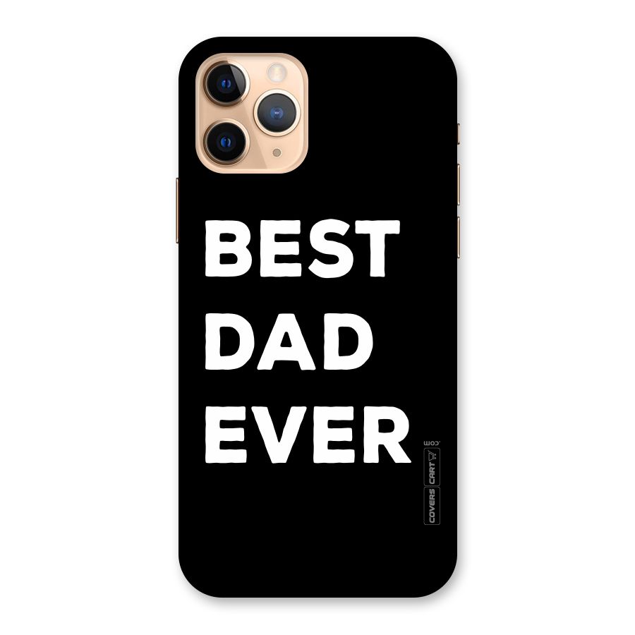 Best Dad Ever Back Case for iPhone 11 Pro