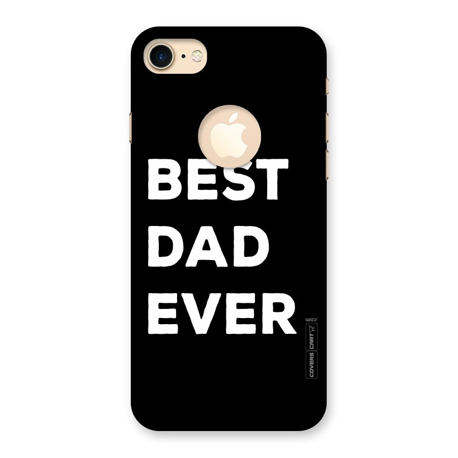 Best Dad Ever Back Case for iPhone 7 Logo Cut