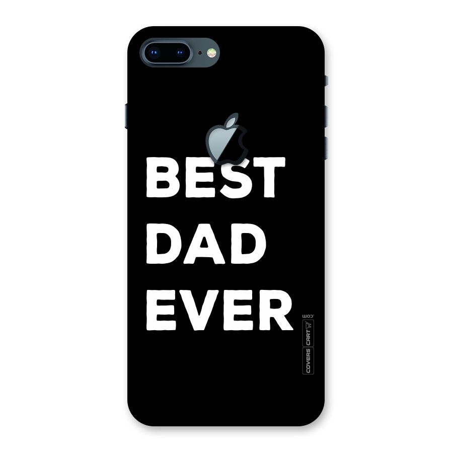 Best Dad Ever Back Case for iPhone 7 Plus Apple Cut