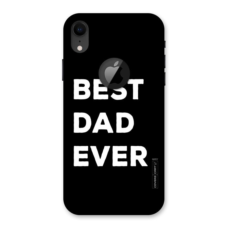 Best Dad Ever Back Case for iPhone XR Logo Cut
