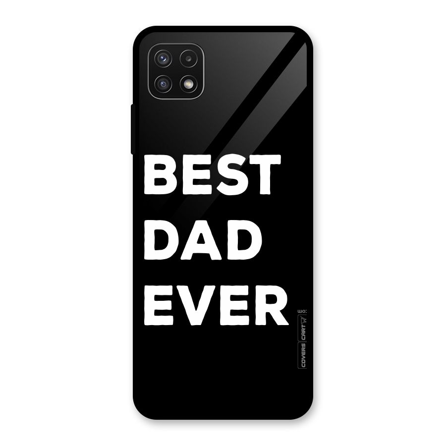 Best Dad Ever Glass Back Case for Galaxy A22 5G