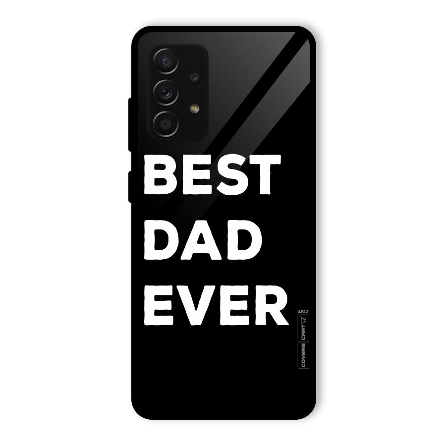 Best Dad Ever Glass Back Case for Galaxy A53 5G