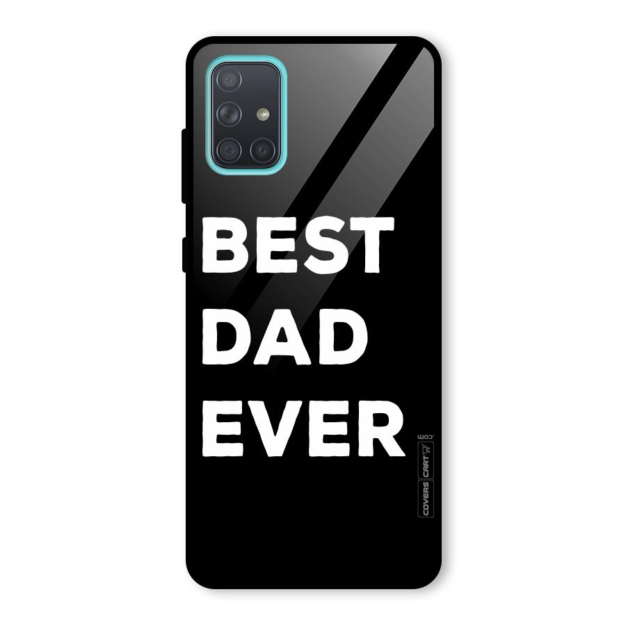 Best Dad Ever Glass Back Case for Galaxy A71