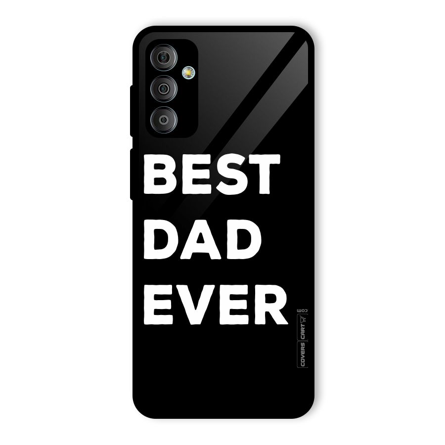 Best Dad Ever Glass Back Case for Galaxy F23