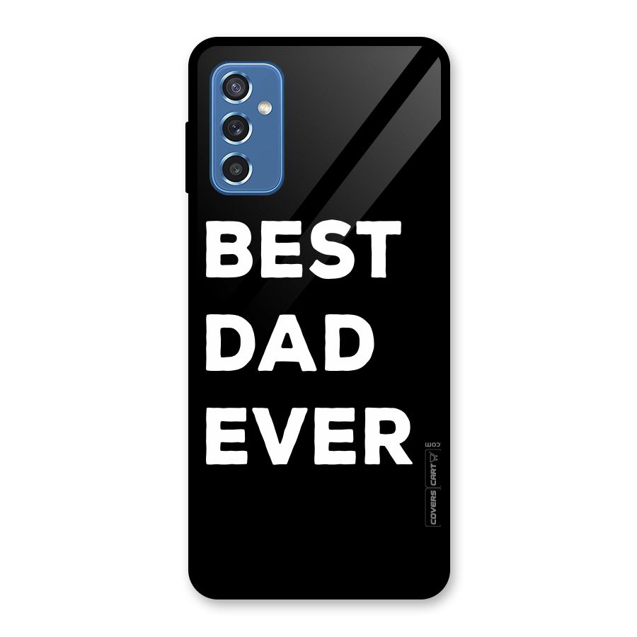 Best Dad Ever Glass Back Case for Galaxy M52 5G