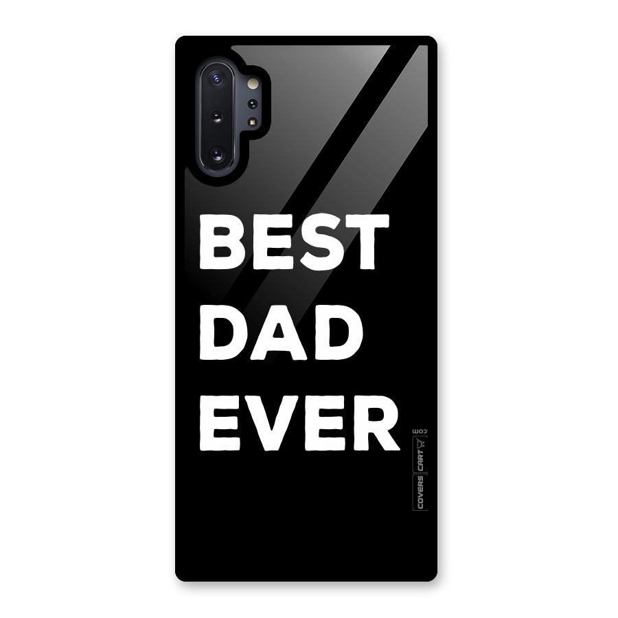 Best Dad Ever Glass Back Case for Galaxy Note 10 Plus