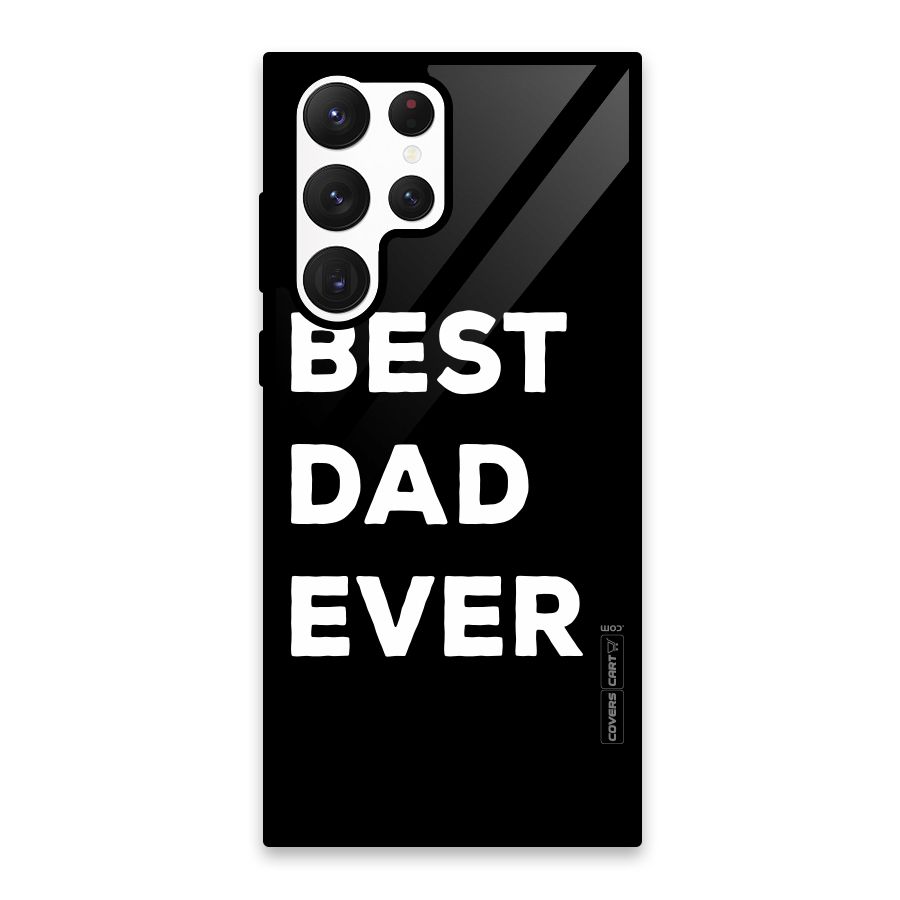 Best Dad Ever Glass Back Case for Galaxy S22 Ultra 5G