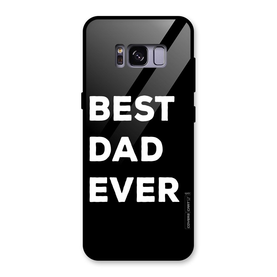 Best Dad Ever Glass Back Case for Galaxy S8