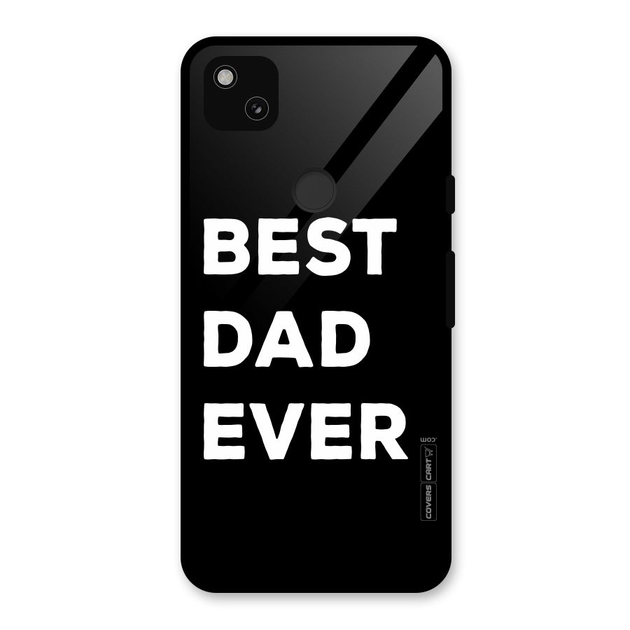 Best Dad Ever Glass Back Case for Google Pixel 4a
