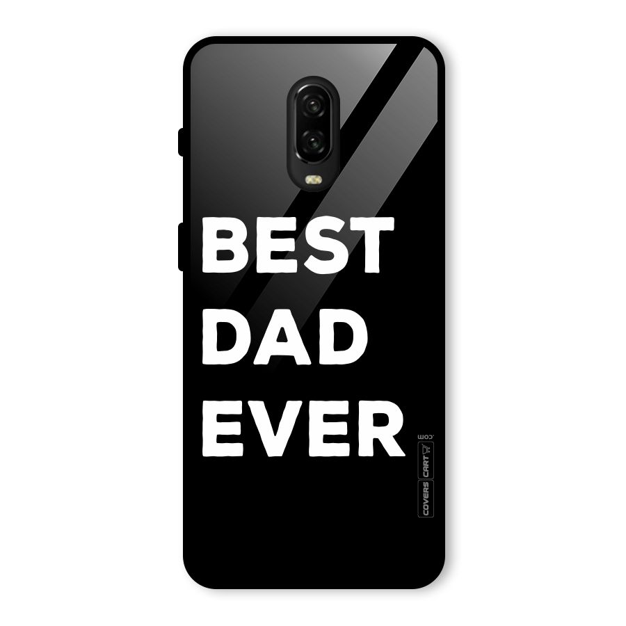 Best Dad Ever Glass Back Case for OnePlus 6T