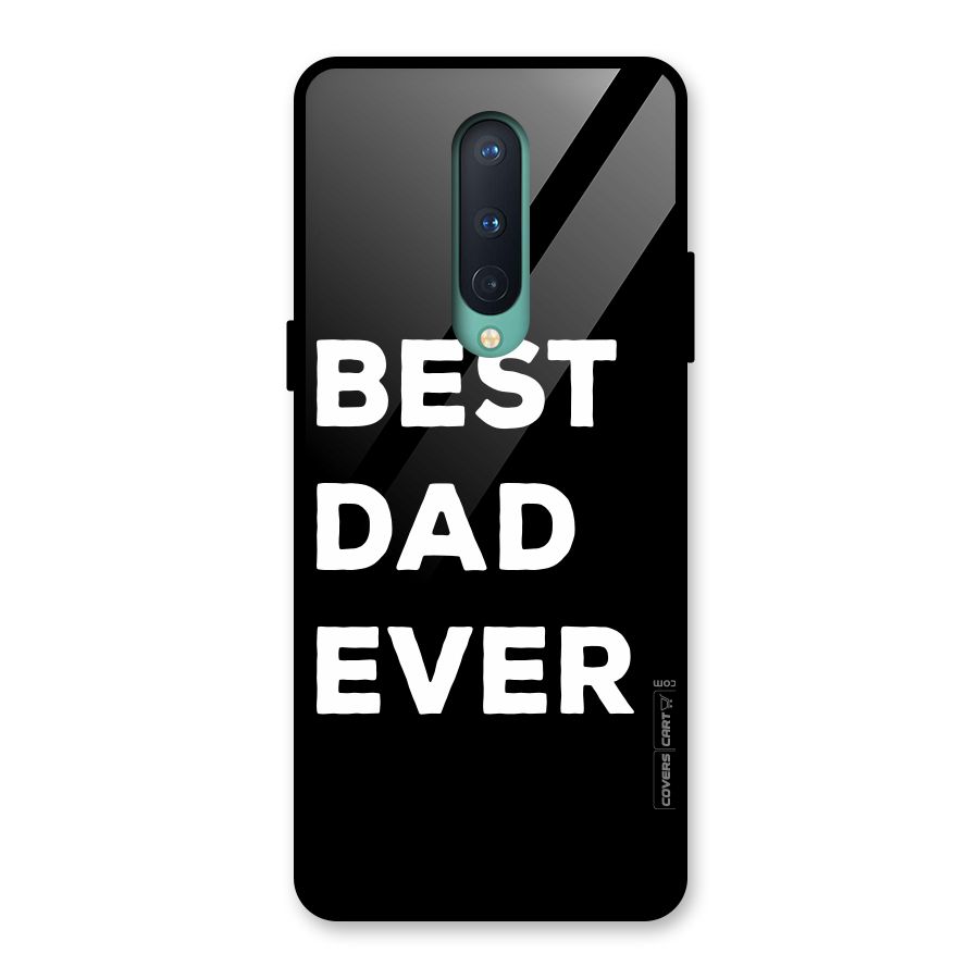 Best Dad Ever Glass Back Case for OnePlus 8
