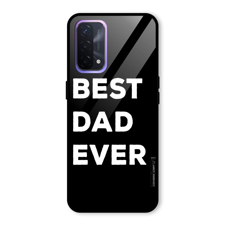 Best Dad Ever Glass Back Case for Oppo A74 5G