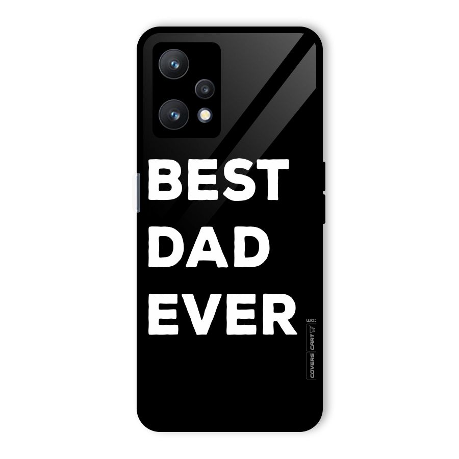 Best Dad Ever Glass Back Case for Realme 9 Pro 5G