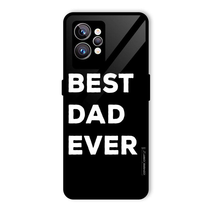 Best Dad Ever Glass Back Case for Realme GT2 Pro