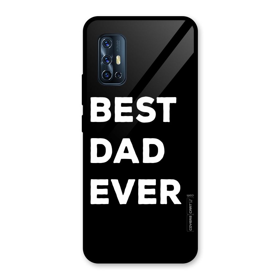 Best Dad Ever Glass Back Case for Vivo V17