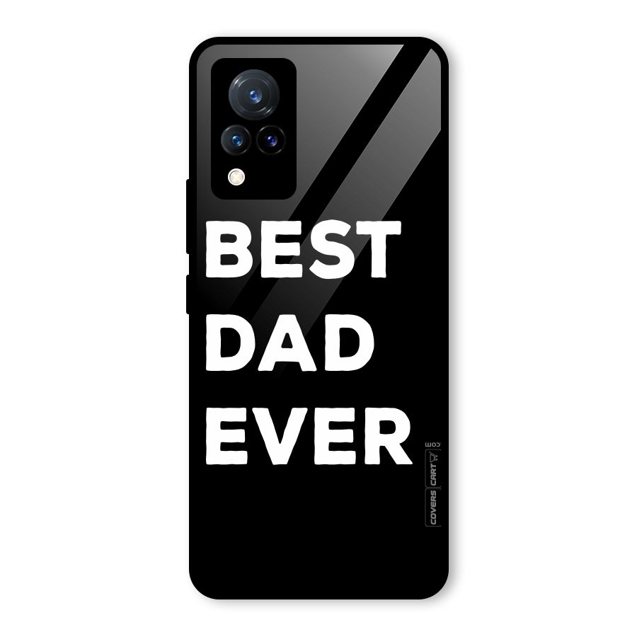 Best Dad Ever Glass Back Case for Vivo V21 5G