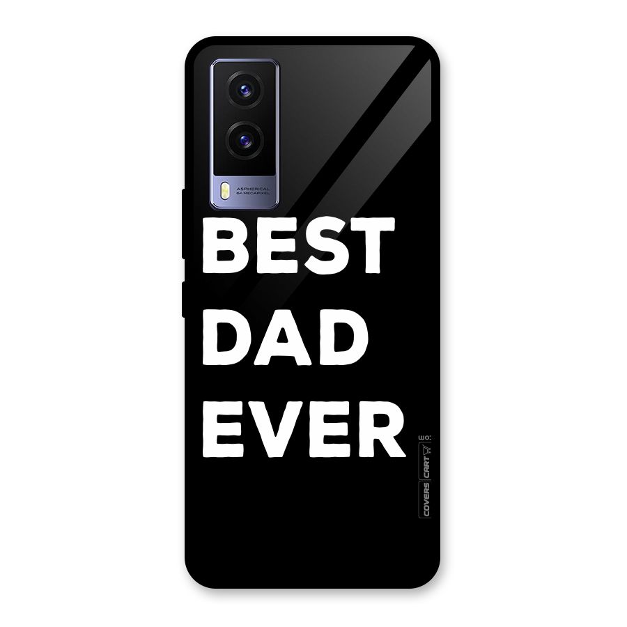 Best Dad Ever Glass Back Case for Vivo V21e 5G