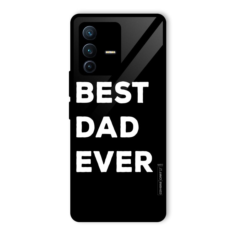 Best Dad Ever Glass Back Case for Vivo V23 Pro