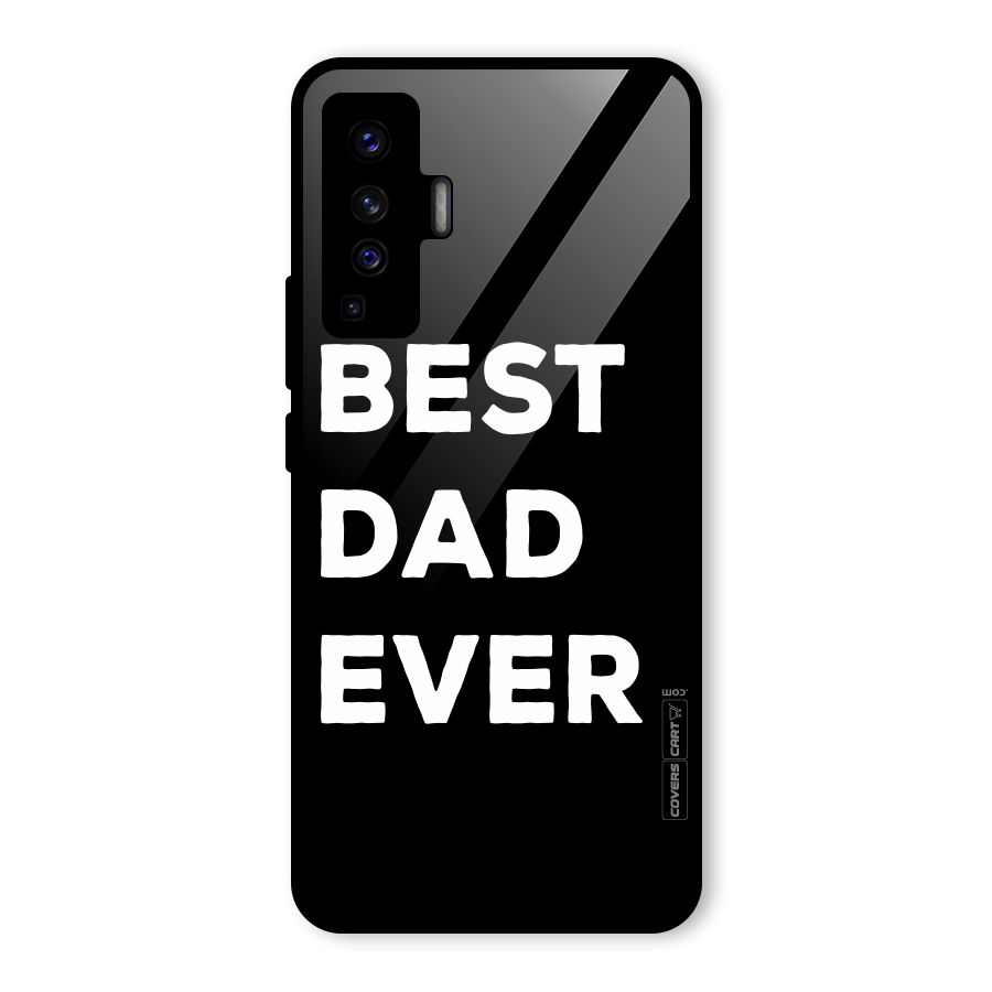 Best Dad Ever Glass Back Case for Vivo X50