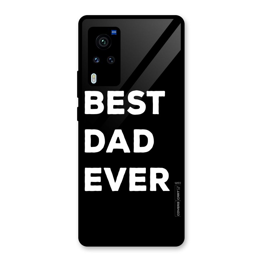 Best Dad Ever Glass Back Case for Vivo X60 Pro