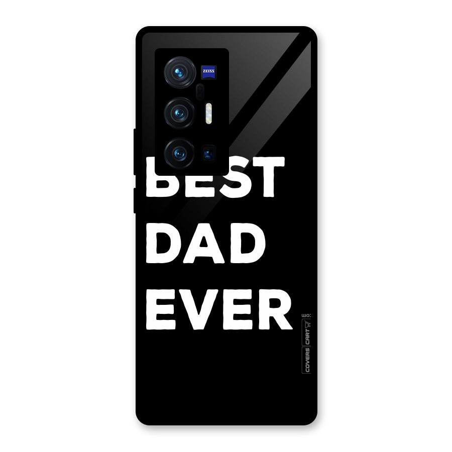 Best Dad Ever Glass Back Case for Vivo X70 Pro Plus