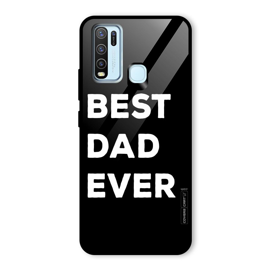 Best Dad Ever Glass Back Case for Vivo Y30