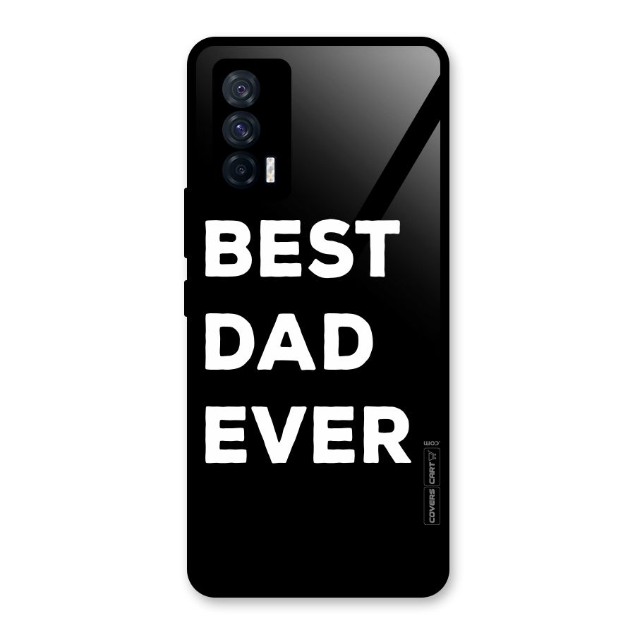 Best Dad Ever Glass Back Case for Vivo iQOO 7 5G