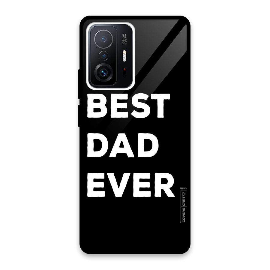Best Dad Ever Glass Back Case for Xiaomi 11T Pro