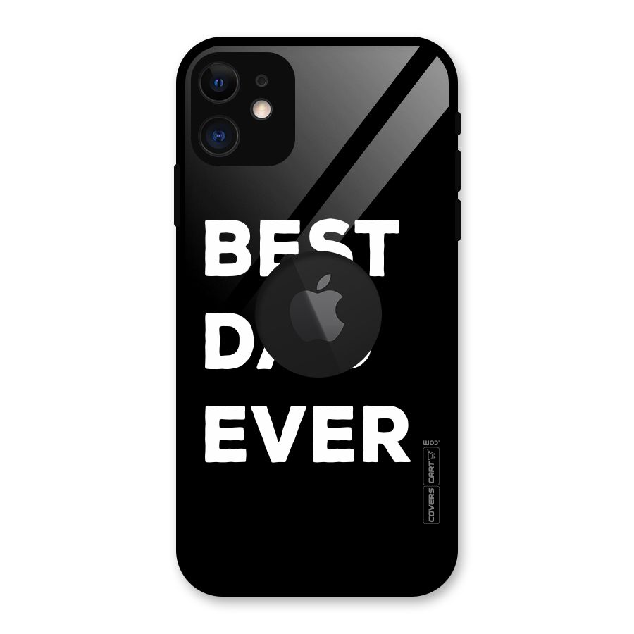 Best Dad Ever Glass Back Case for iPhone 11 Logo Cut