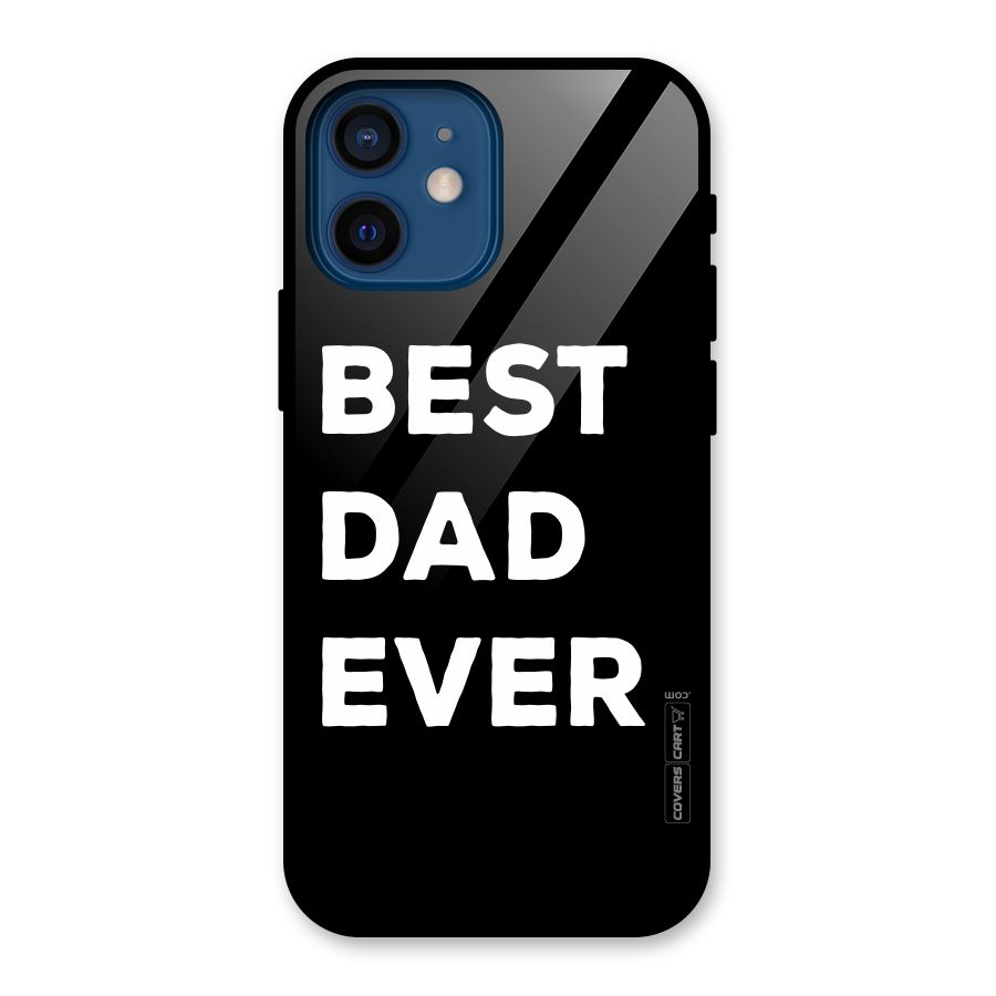 Best Dad Ever Glass Back Case for iPhone 12 Mini