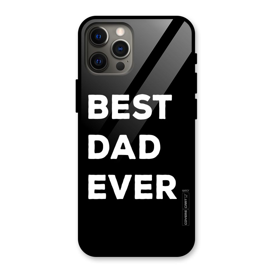 Best Dad Ever Glass Back Case for iPhone 12 Pro Max