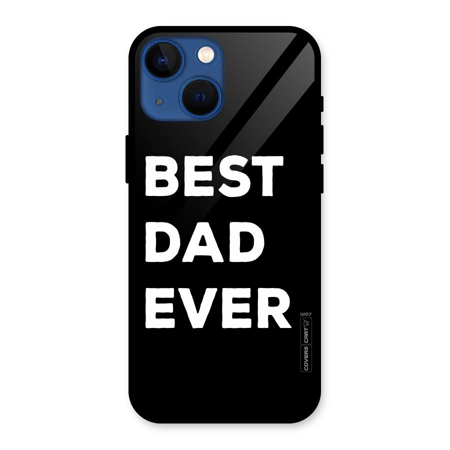 Best Dad Ever Glass Back Case for iPhone 13 Mini