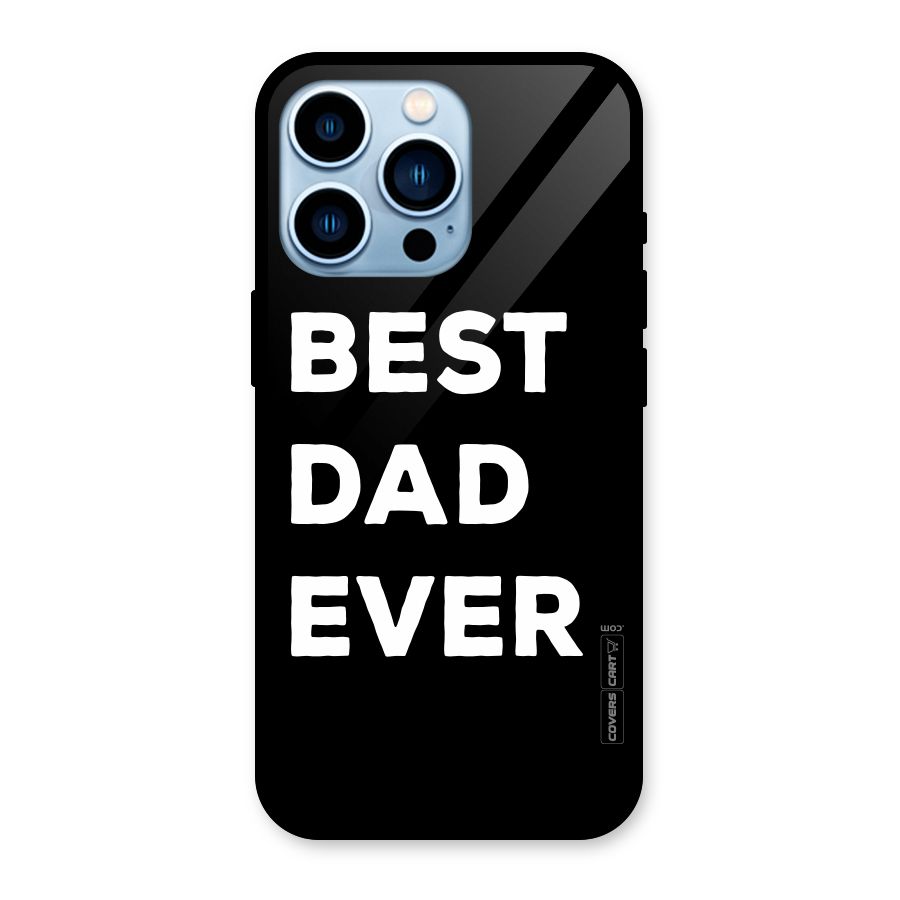 Best Dad Ever Glass Back Case for iPhone 13 Pro