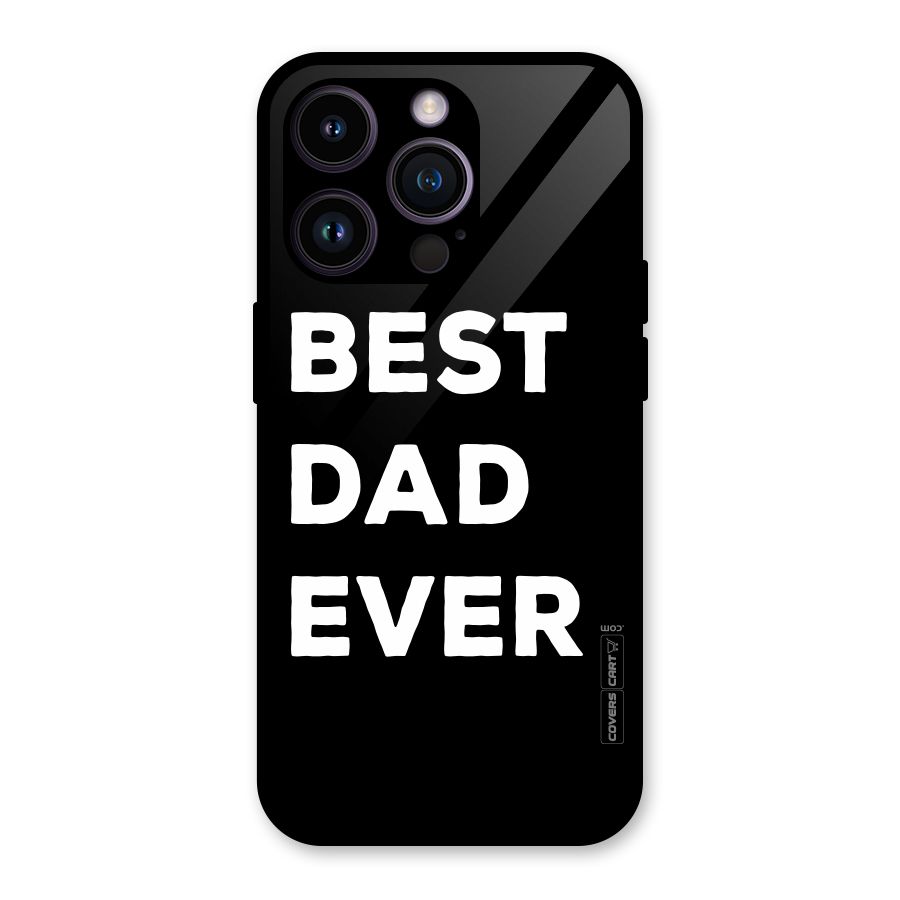 Best Dad Ever Glass Back Case for iPhone 14 Pro