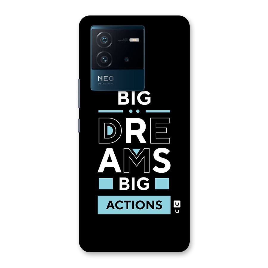 Big Dreams Big Actions Back Case for Vivo iQOO Neo 6 5G