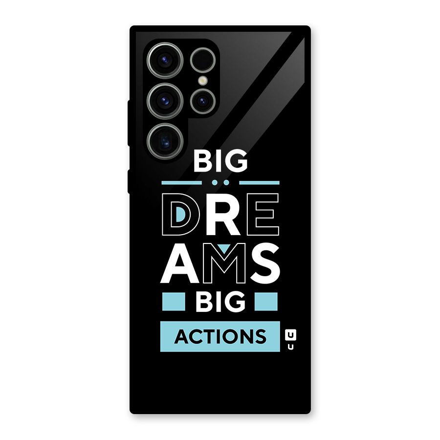 Big Dreams Big Actions Glass Back Case for Galaxy S23 Ultra