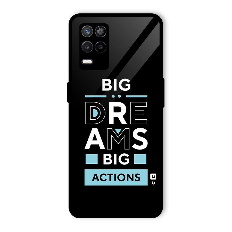 Big Dreams Big Actions Glass Back Case for Realme 9 5G