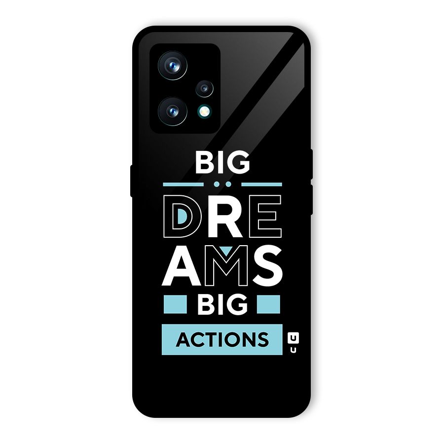 Big Dreams Big Actions Glass Back Case for Realme 9 Pro Plus 5G