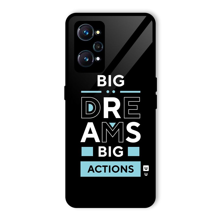 Big Dreams Big Actions Glass Back Case for Realme GT 2