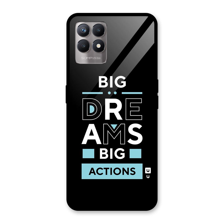 Big Dreams Big Actions Glass Back Case for Realme Narzo 50